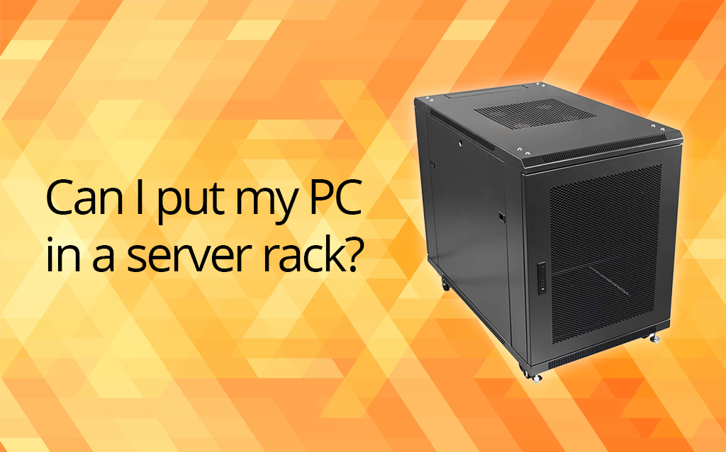 Can I put my PC in a server rack?